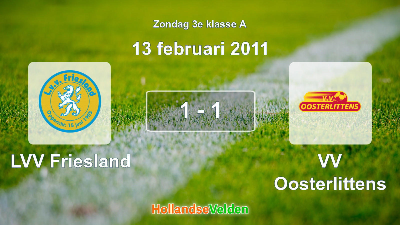 Gespeelde wedstrijd: LVV Friesland - VV Oosterlittens 1 - 1 (13 februari 2011)