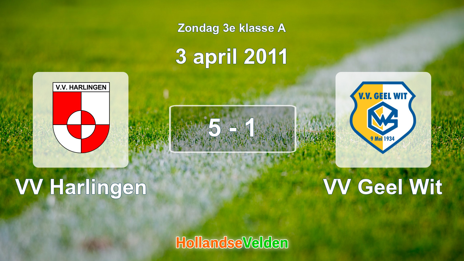 Gespeelde wedstrijd: VV Harlingen - VV Geel Wit 5 - 1 (3 april 2011)