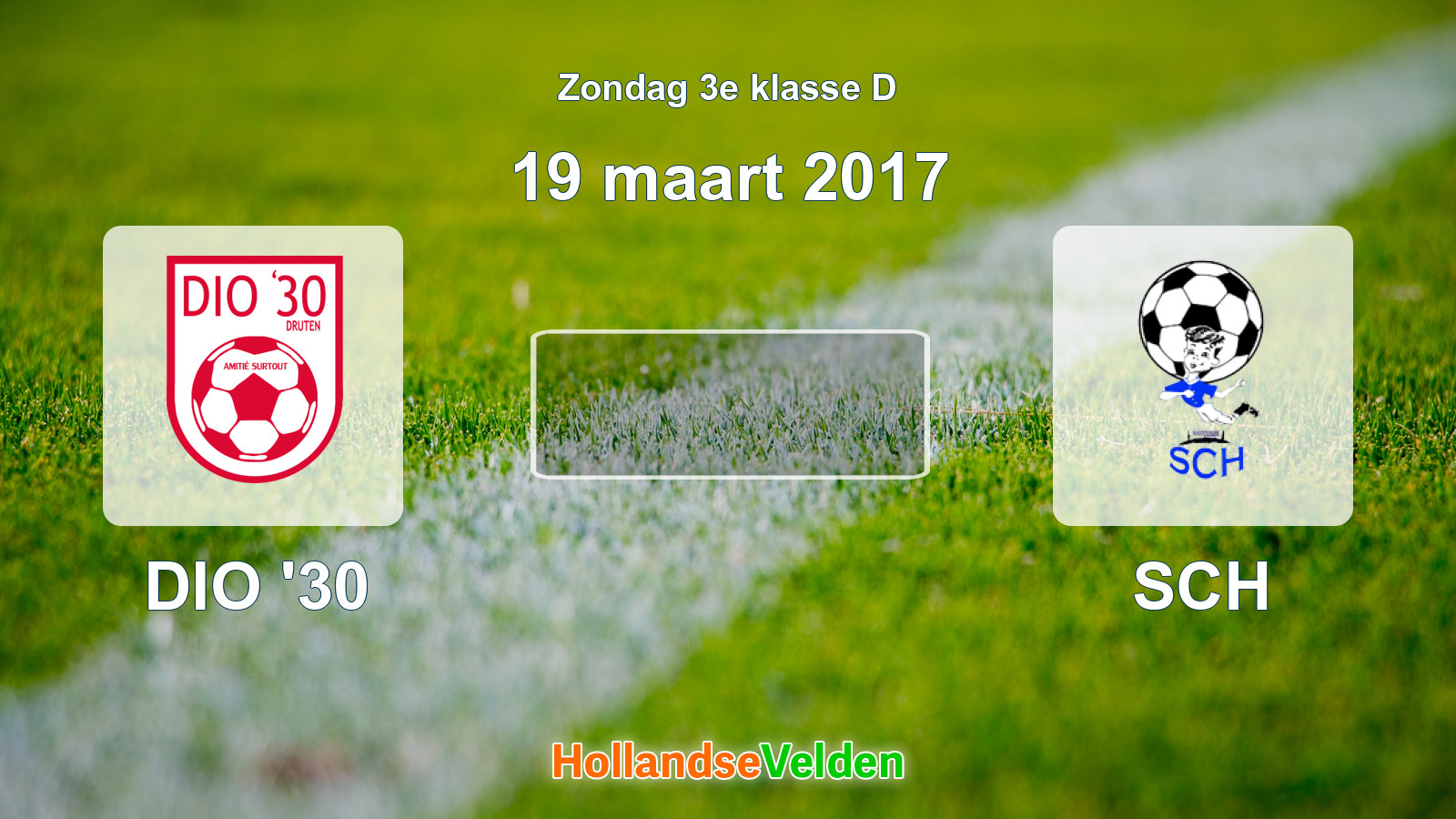 Geplande wedstrijd: DIO '30 - SCH (19 maart 2017)