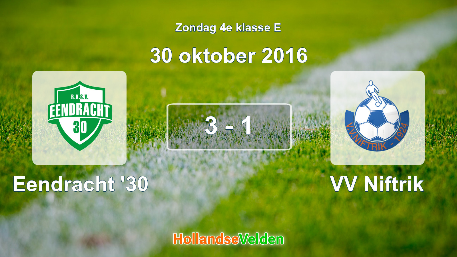 Gespeelde wedstrijd: Eendracht '30 - VV Niftrik 3 - 1 (30 oktober 2016)