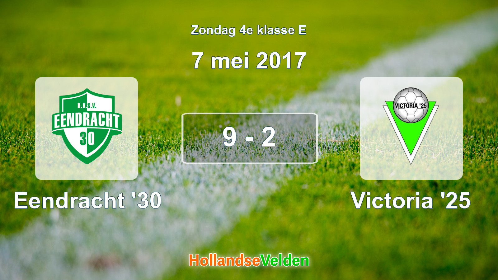 Gespeelde wedstrijd: Eendracht '30 - Victoria '25 9 - 2 (7 mei 2017)