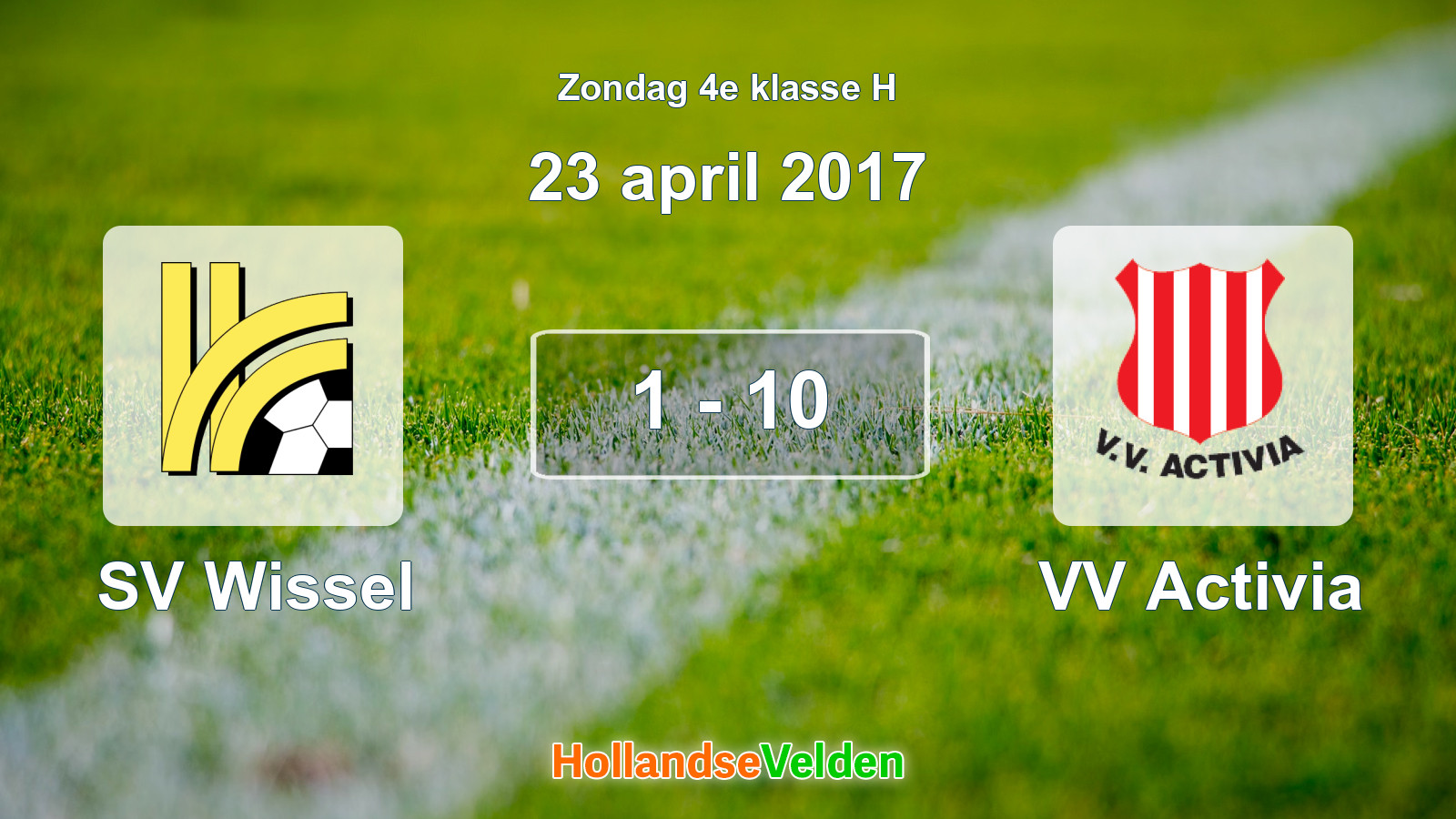 Gespeelde wedstrijd: SV Wissel - VV Activia 1 - 10 (23 april 2017)