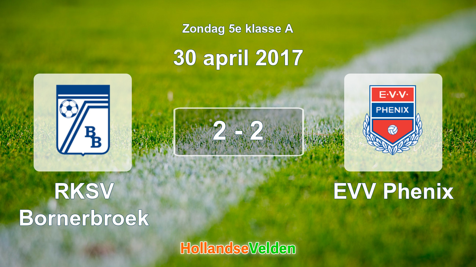 Gespeelde wedstrijd: RKSV Bornerbroek - EVV Phenix 2 - 2 (30 april 2017)