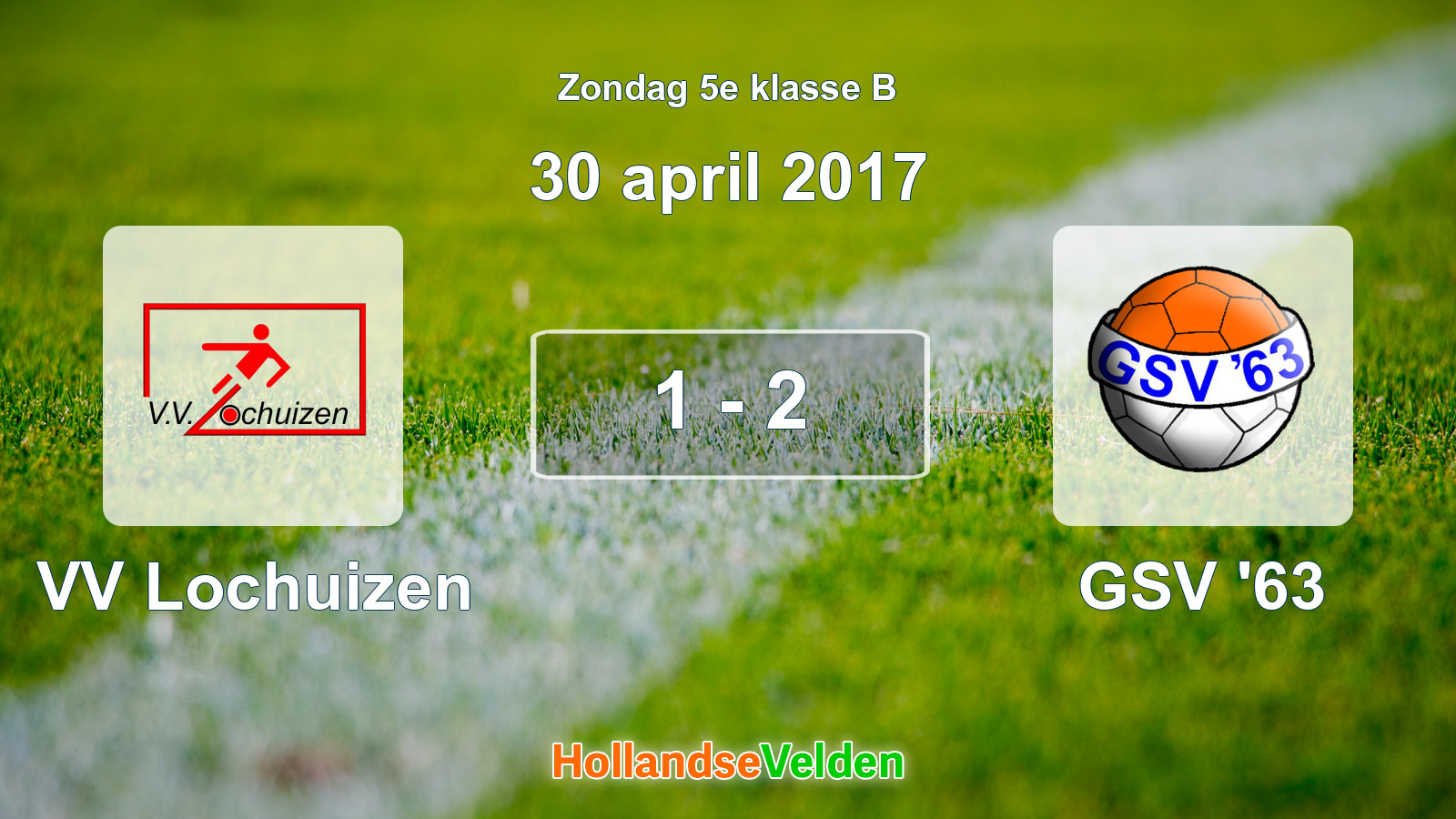 Gespeelde wedstrijd: VV Lochuizen - GSV '63 1 - 2 (30 april 2017)