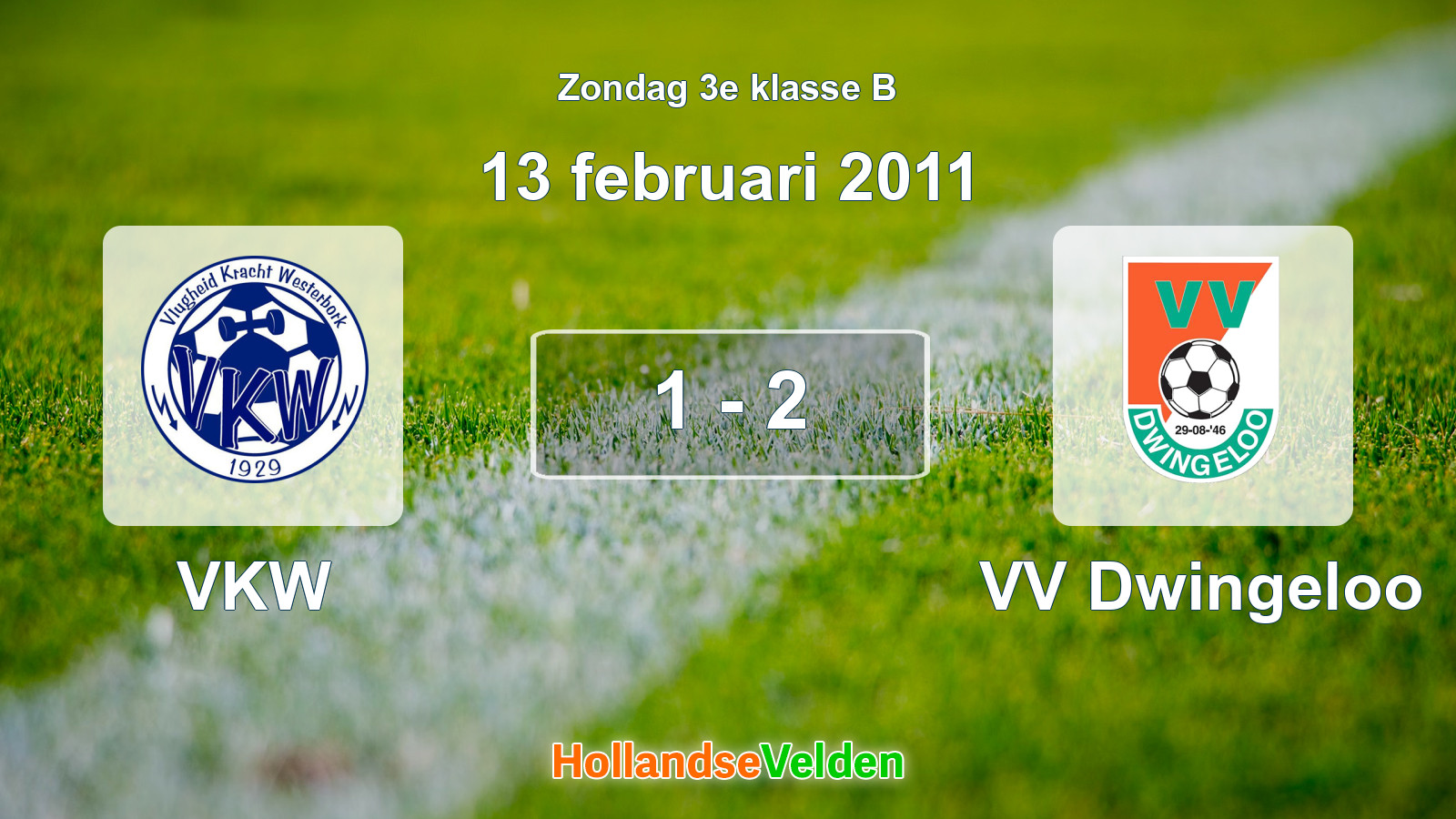 Gespeelde wedstrijd: VKW - VV Dwingeloo 1 - 2 (13 februari 2011)