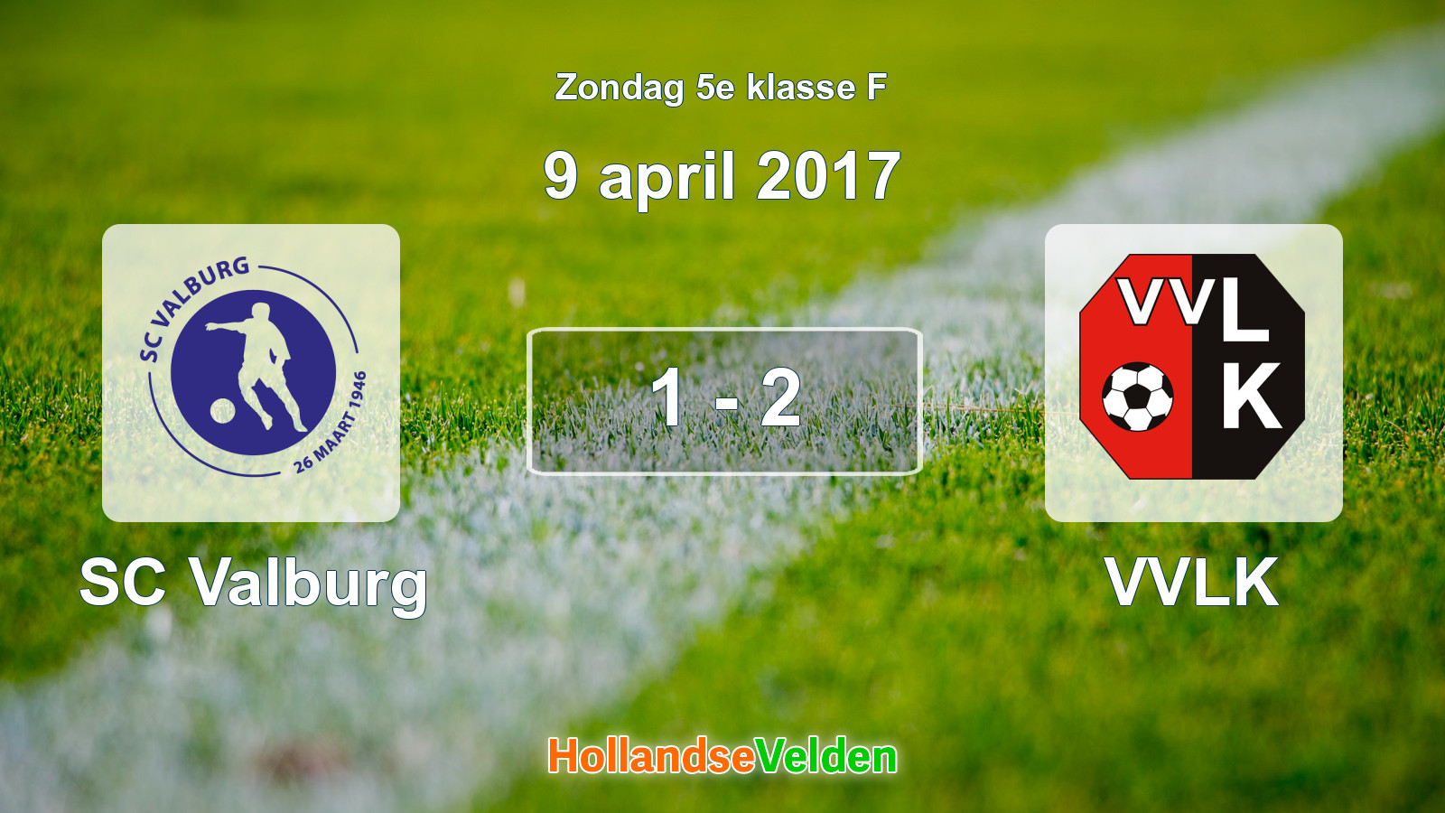 Gespeelde wedstrijd: SC Valburg - VVLK 1 - 2 (9 april 2017)
