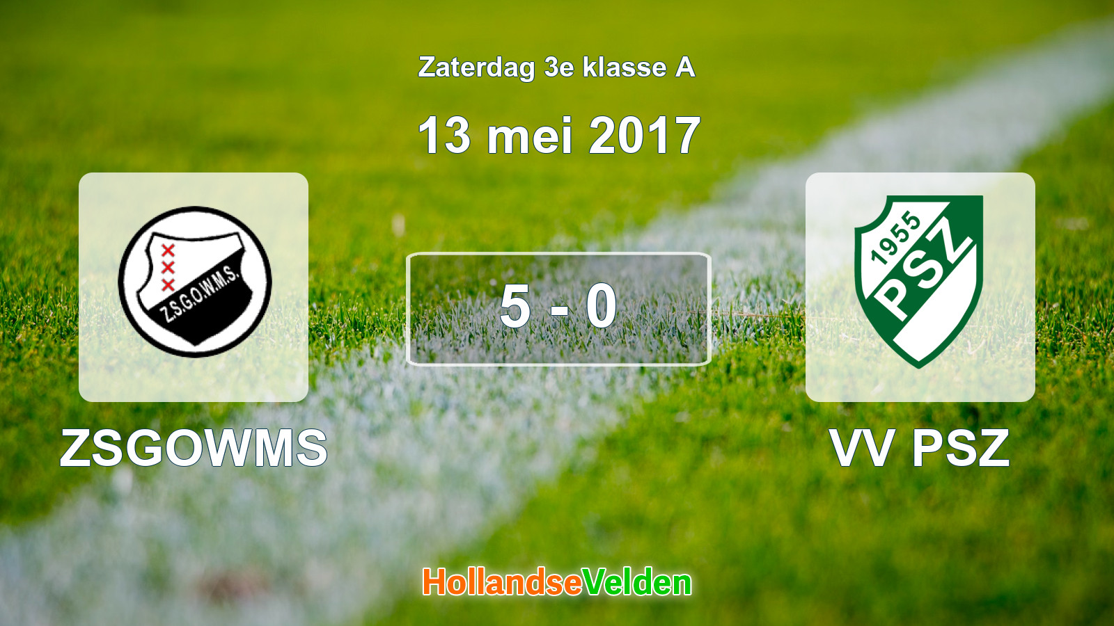 Gespeelde wedstrijd: ZSGOWMS - VV PSZ 5 - 0 (13 mei 2017)