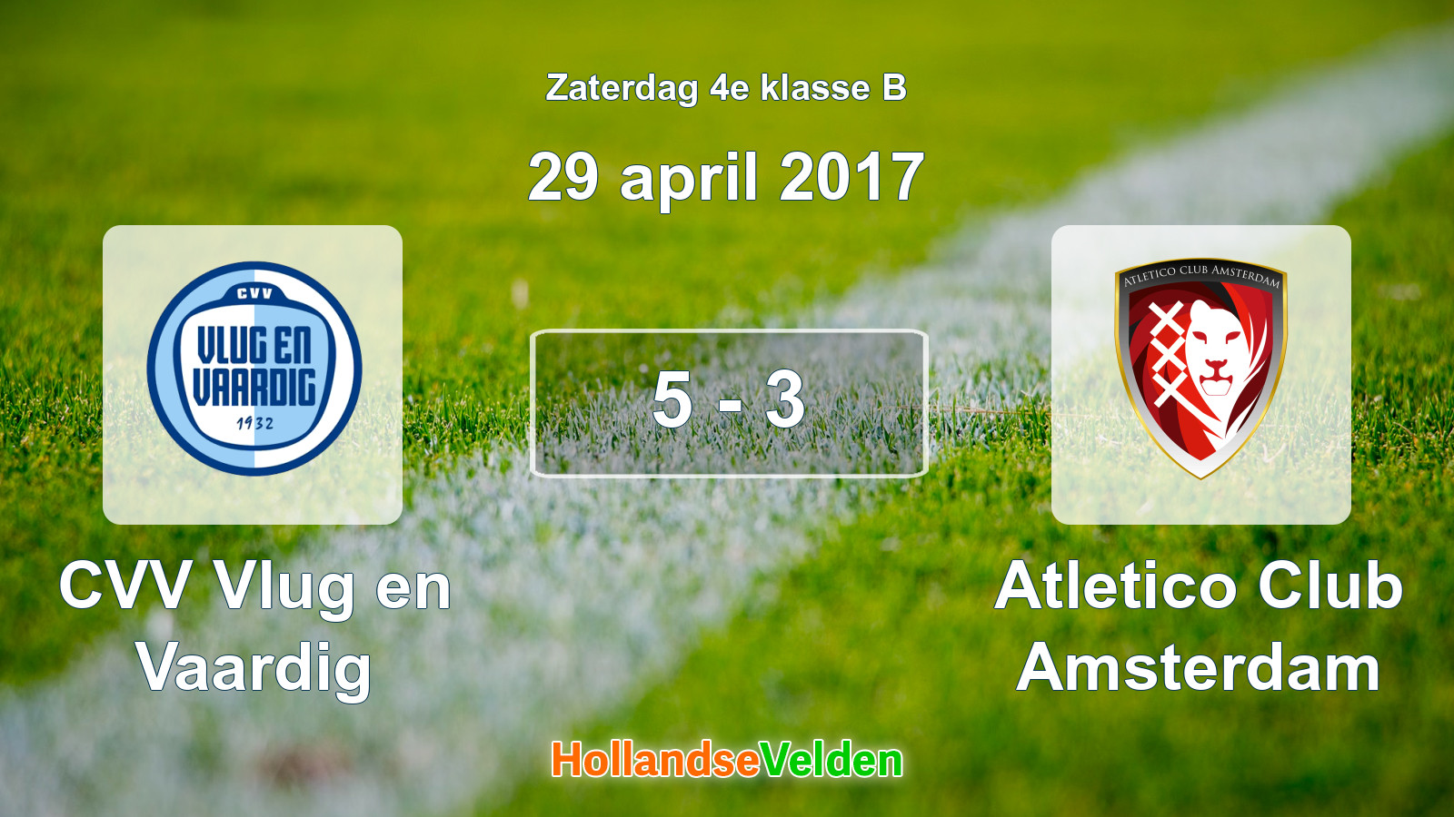 Gespeelde wedstrijd: CVV Vlug en Vaardig - Atletico Club Amsterdam 5 - 3 (29 april 2017)