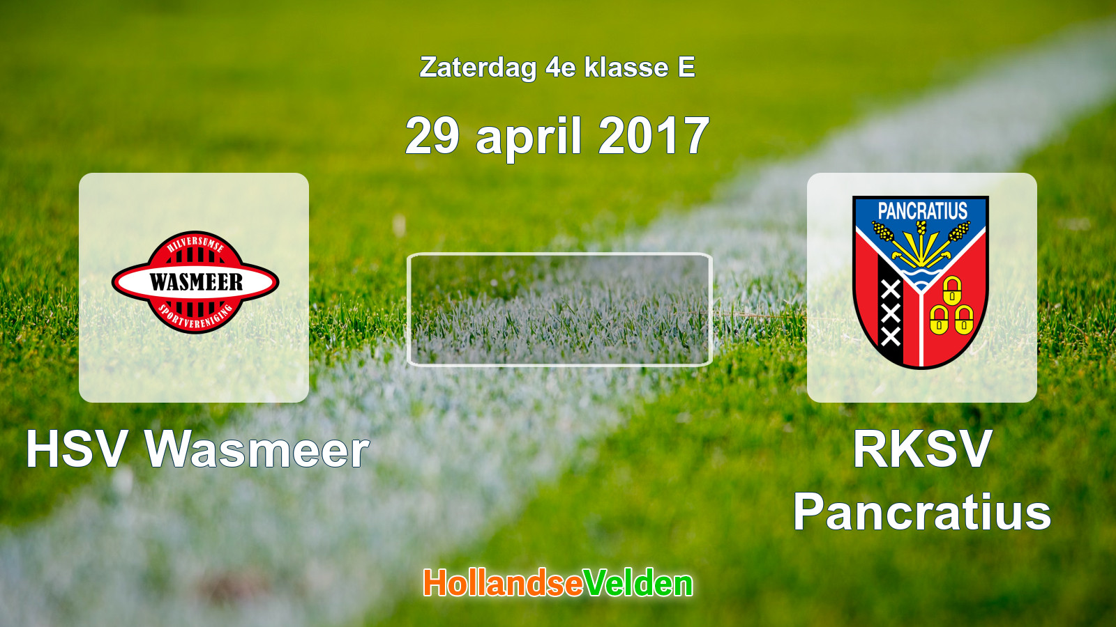 Geplande wedstrijd: HSV Wasmeer - RKSV Pancratius (29 april 2017)