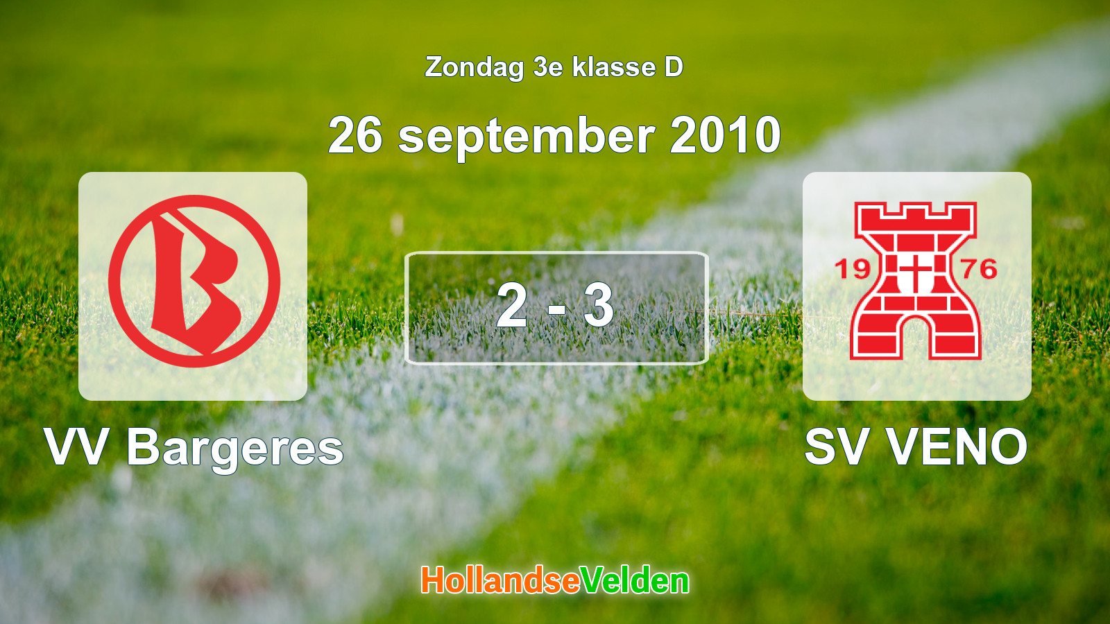 Gespeelde wedstrijd: VV Bargeres - SV VENO 2 - 3 (26 september 2010)