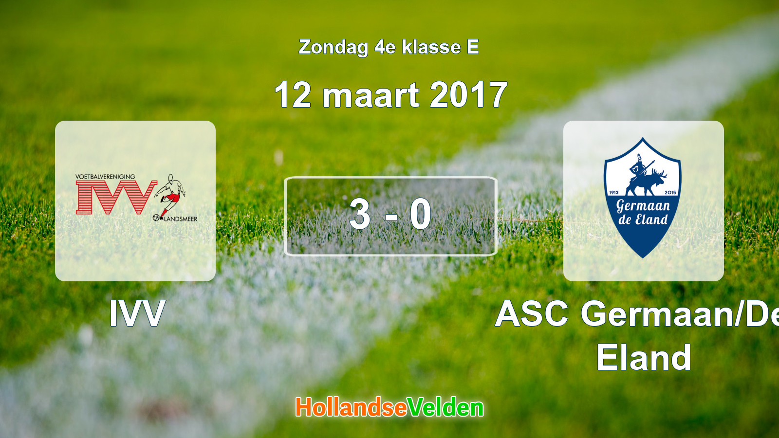Gespeelde wedstrijd: IVV - ASC Germaan/De Eland 3 - 0 (12 maart 2017)