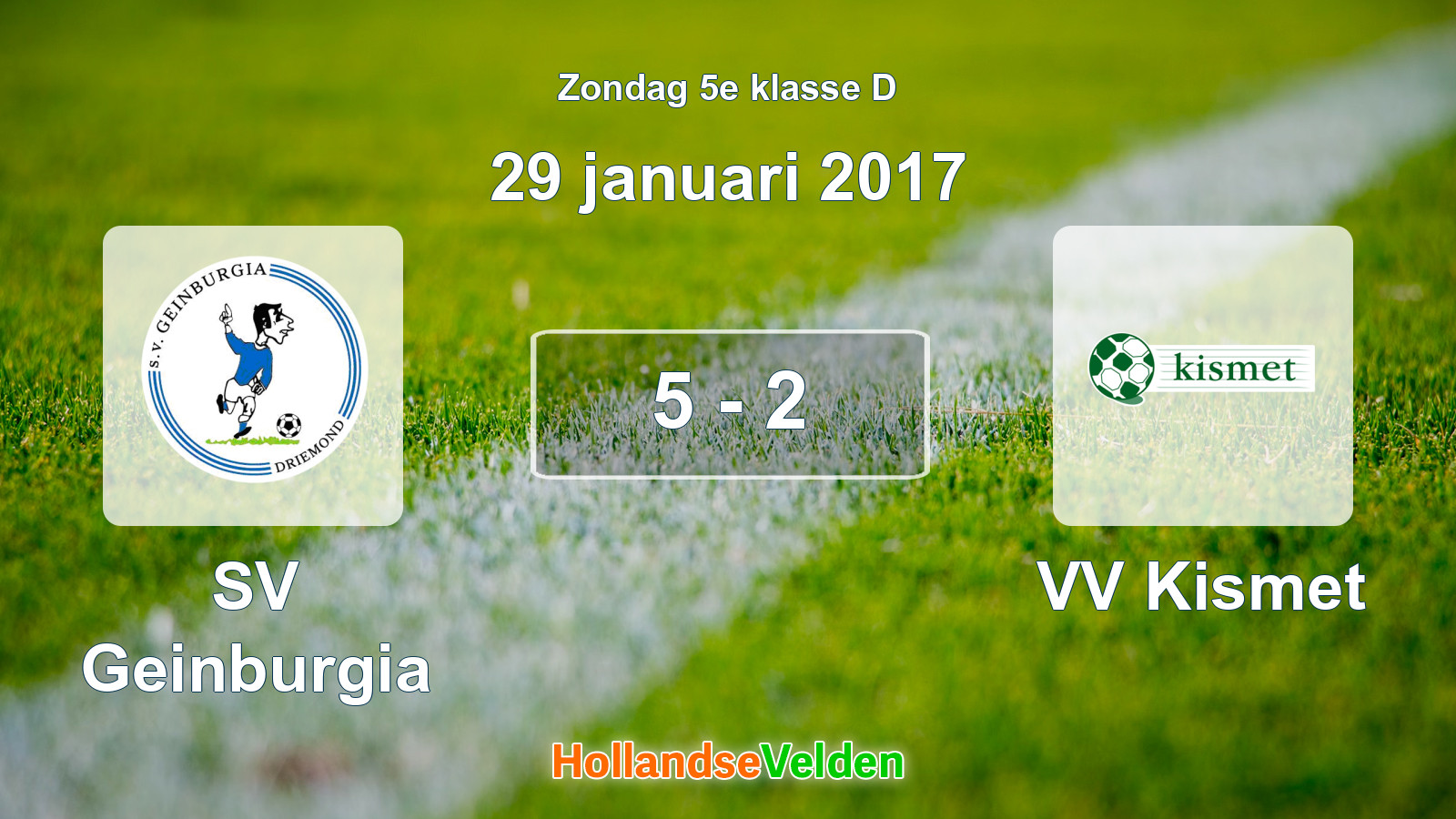 Gespeelde wedstrijd: SV Geinburgia - VV Kismet 5 - 2 (29 januari 2017)