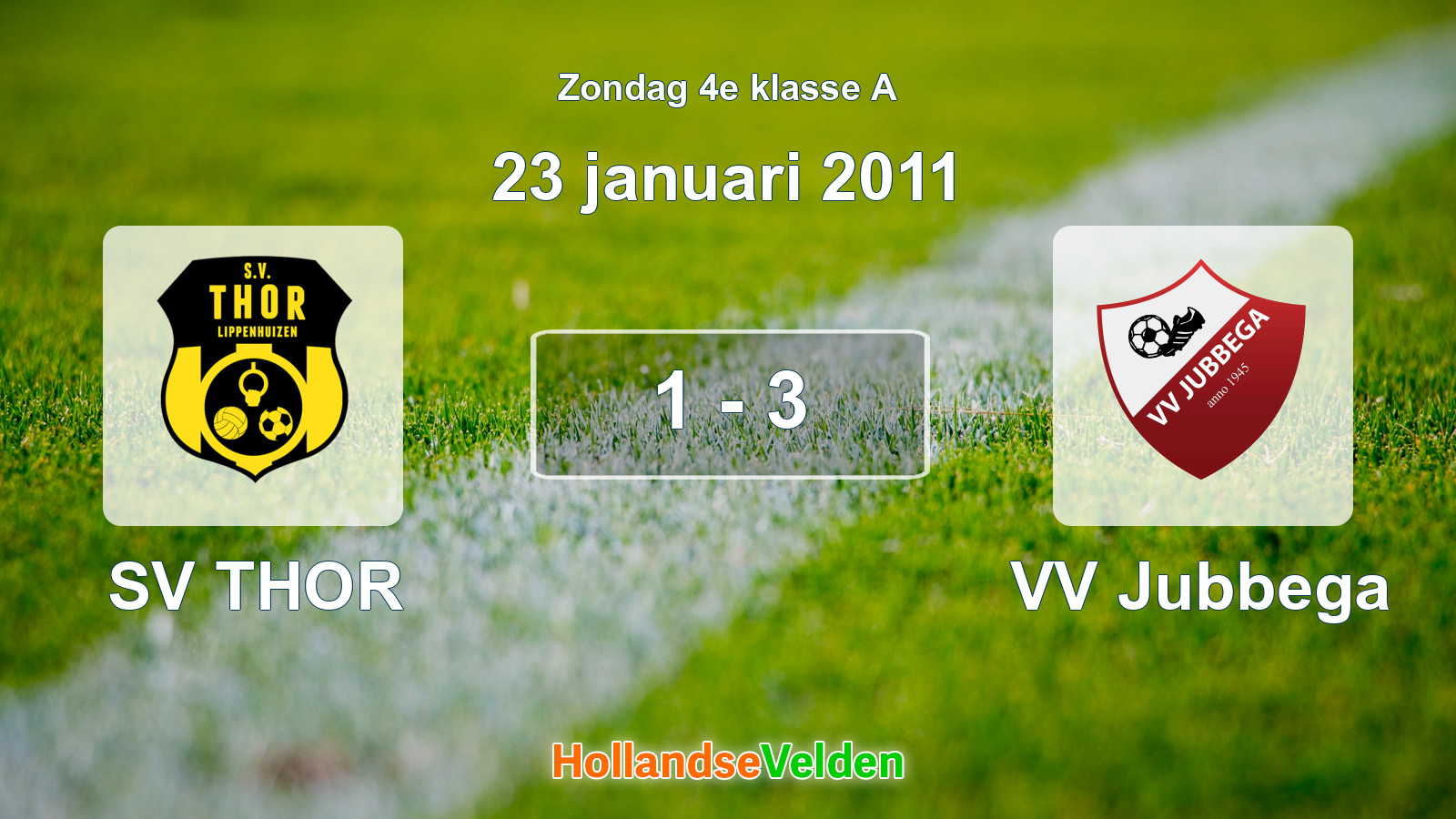 Gespeelde wedstrijd: SV THOR - VV Jubbega 1 - 3 (23 januari 2011)