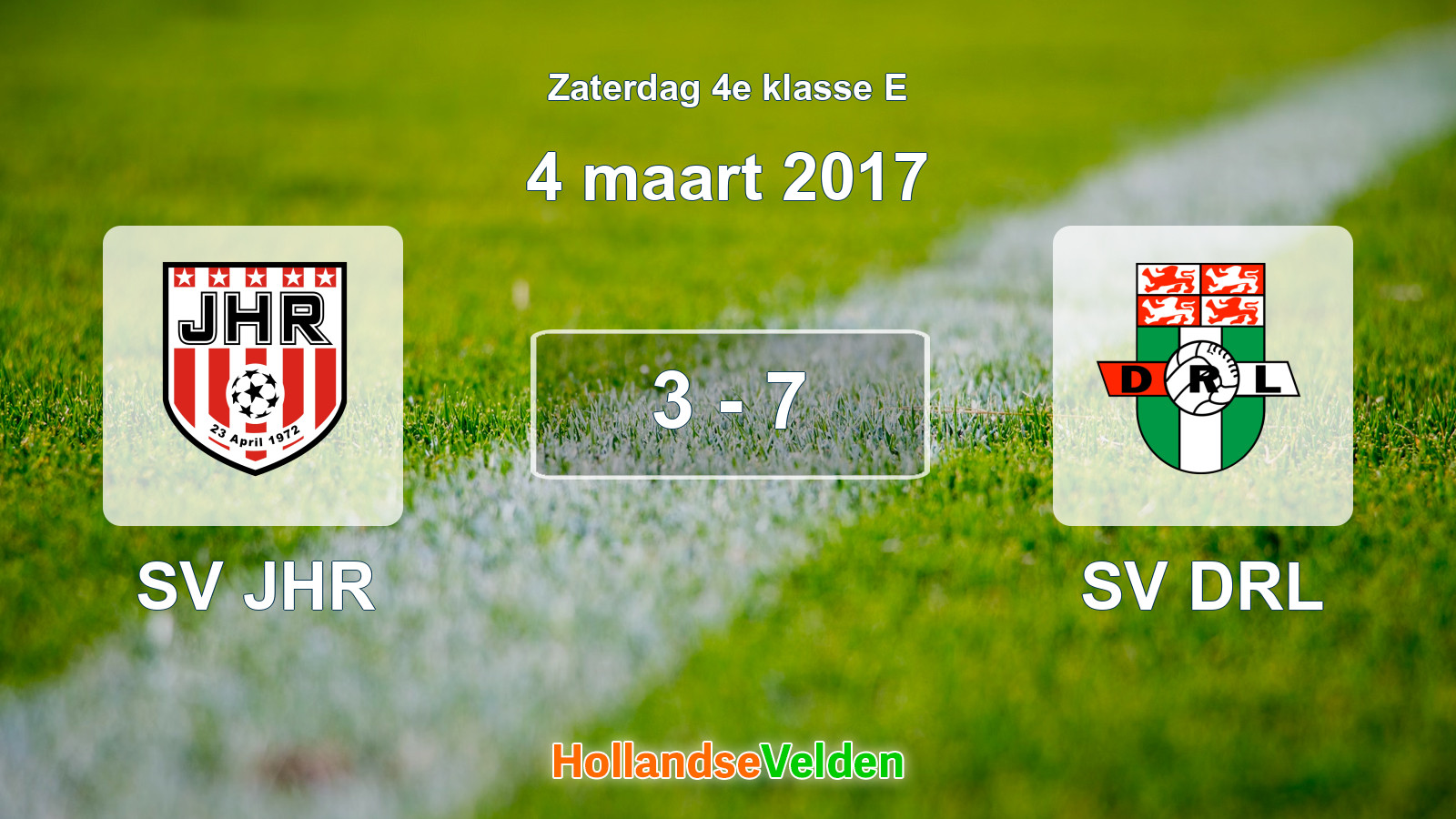 Gespeelde wedstrijd: SV JHR - SV DRL 3 - 7 (4 maart 2017)