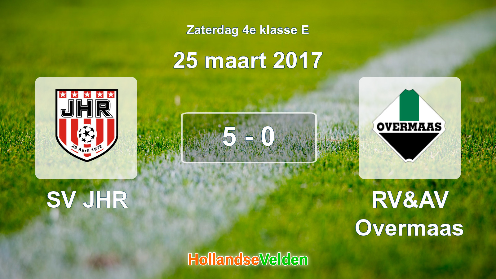 Gespeelde wedstrijd: SV JHR - RV&AV Overmaas 5 - 0 (25 maart 2017)