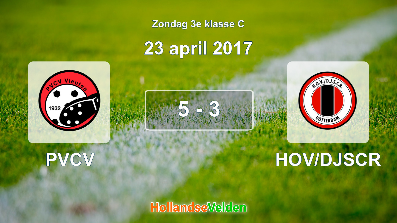 Gespeelde wedstrijd: PVCV - HOV/DJSCR 5 - 3 (23 april 2017)