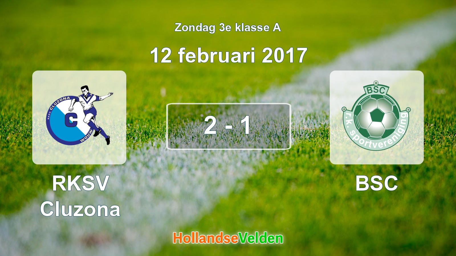 Gespeelde wedstrijd: RKSV Cluzona - BSC 2 - 1 (12 februari 2017)