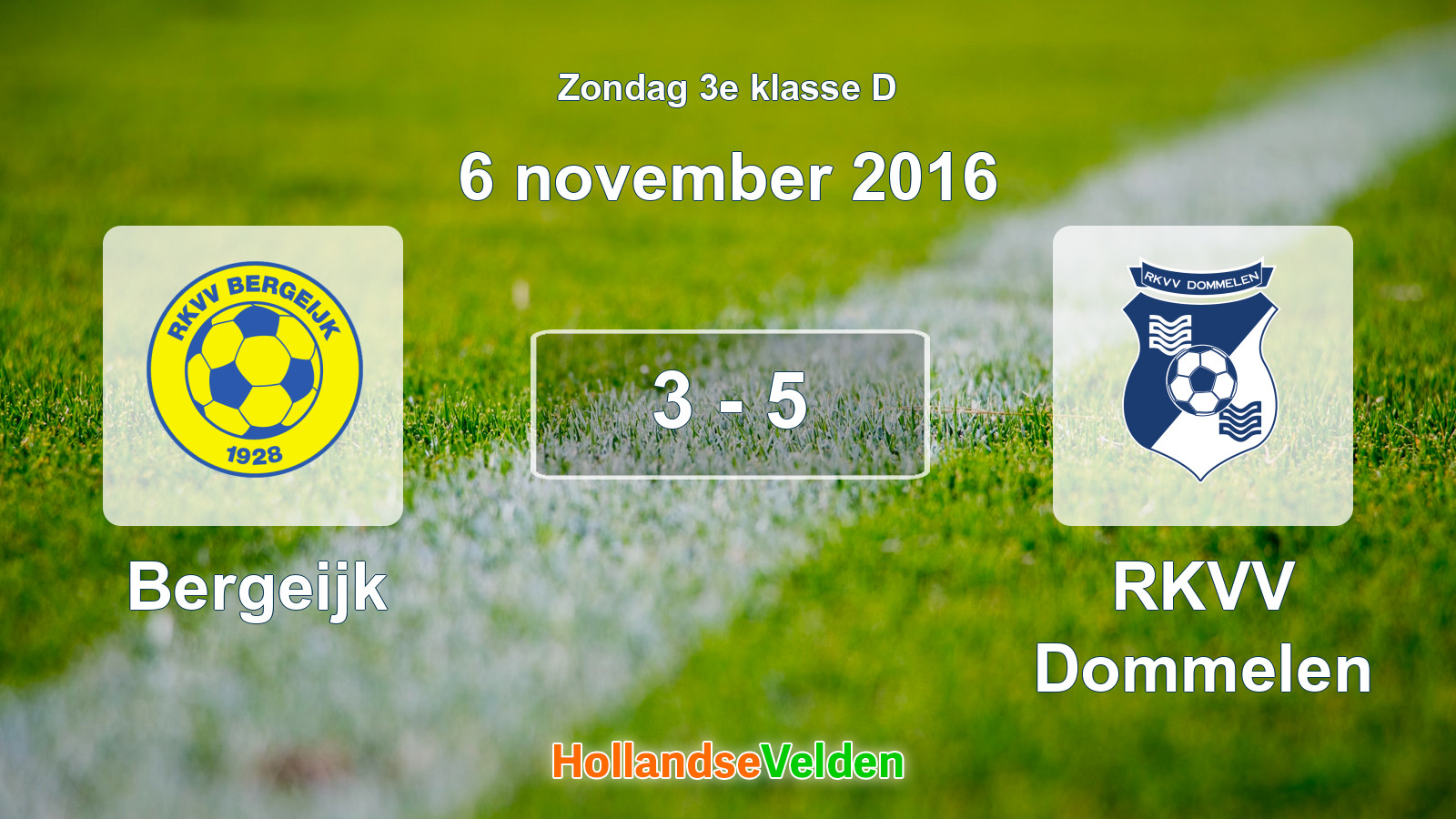 Gespeelde wedstrijd: Bergeijk - RKVV Dommelen 3 - 5 (6 november 2016)