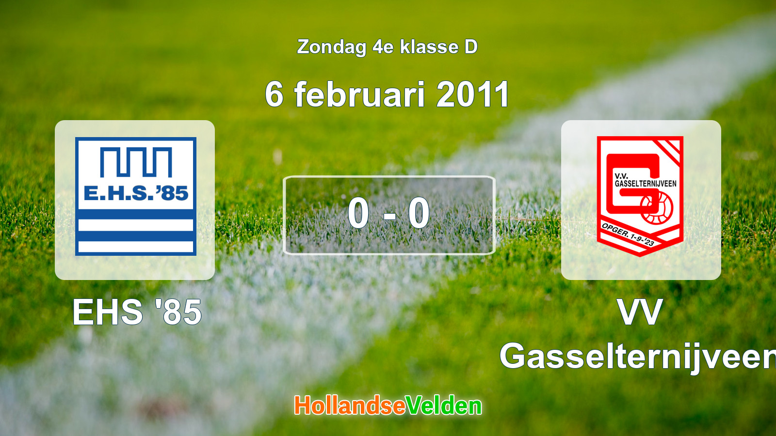 Gespeelde wedstrijd: EHS '85 - VV Gasselternijveen 0 - 0 (6 februari 2011)