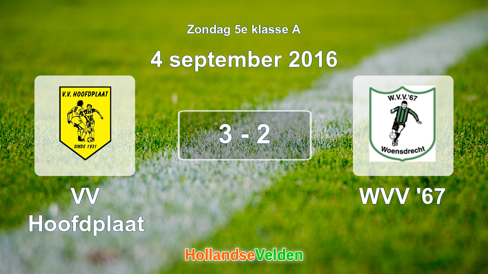 Gespeelde wedstrijd: VV Hoofdplaat - WVV '67 3 - 2 (4 september 2016)