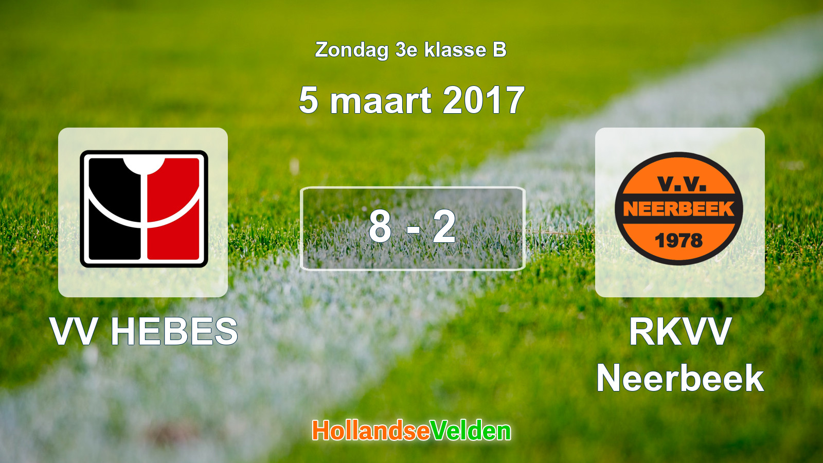 Gespeelde wedstrijd: VV HEBES - RKVV Neerbeek 8 - 2 (5 maart 2017)