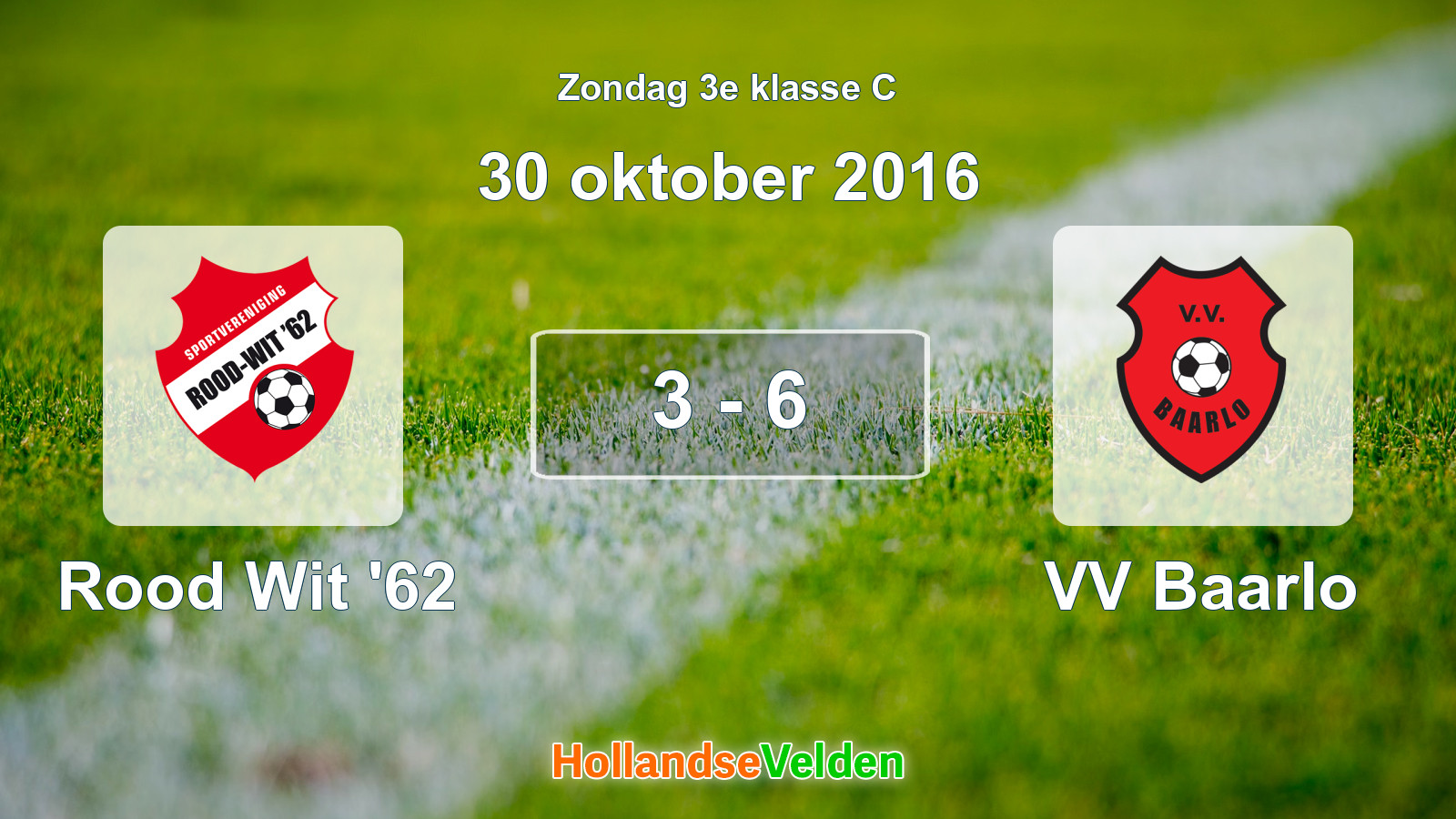 Gespeelde wedstrijd: Rood Wit '62 - VV Baarlo 3 - 6 (30 oktober 2016)