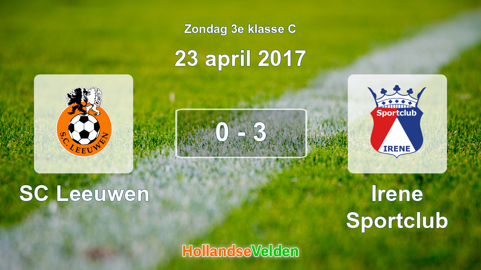 Gespeelde wedstrijd: SC Leeuwen - Irene Sportclub 0 - 3 (23 april 2017)
