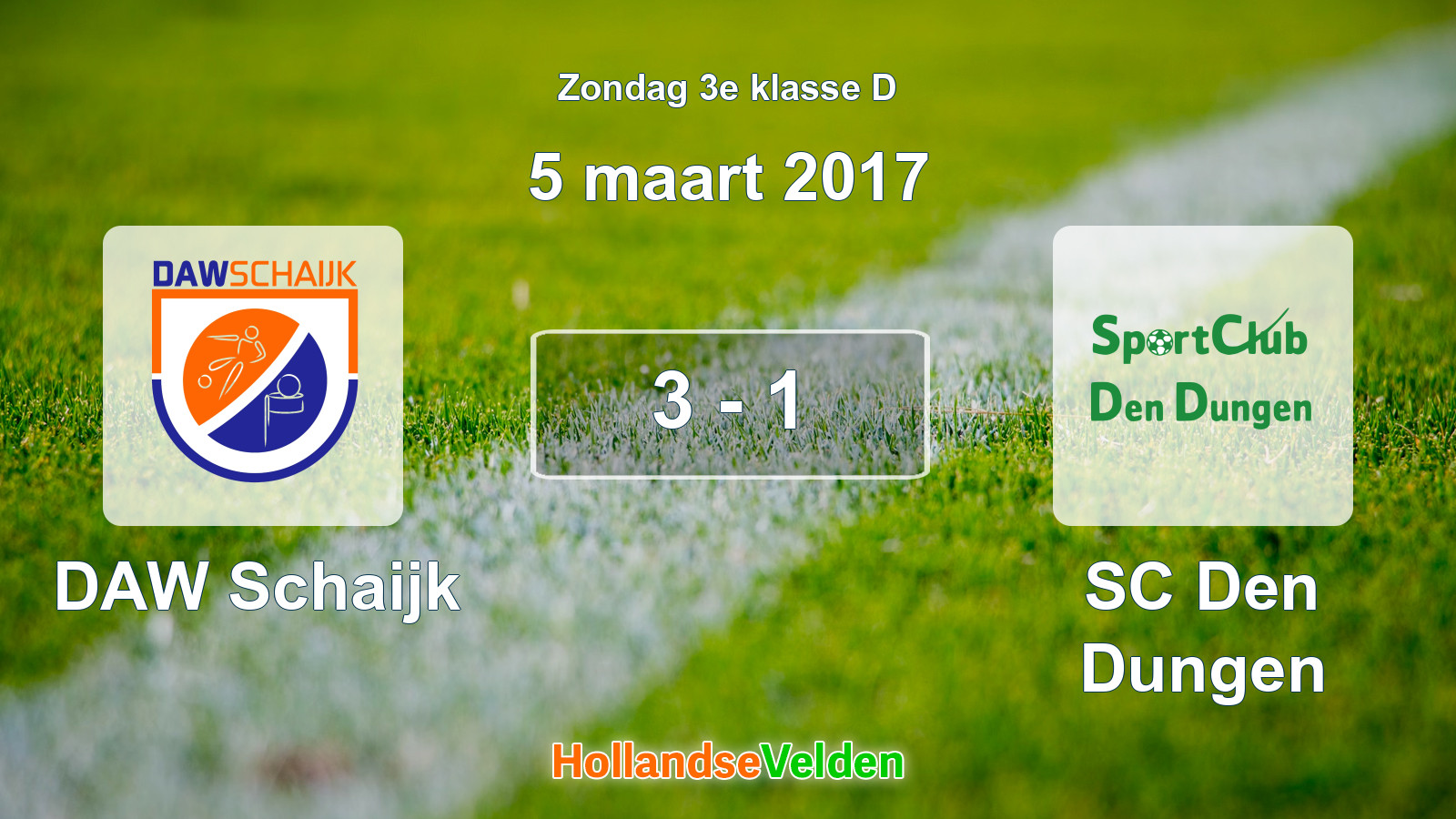 Gespeelde wedstrijd: DAW Schaijk - SC Den Dungen 3 - 1 (5 maart 2017)