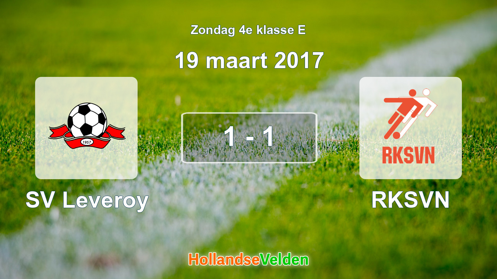 Gespeelde wedstrijd: SV Leveroy - RKSVN 1 - 1 (19 maart 2017)