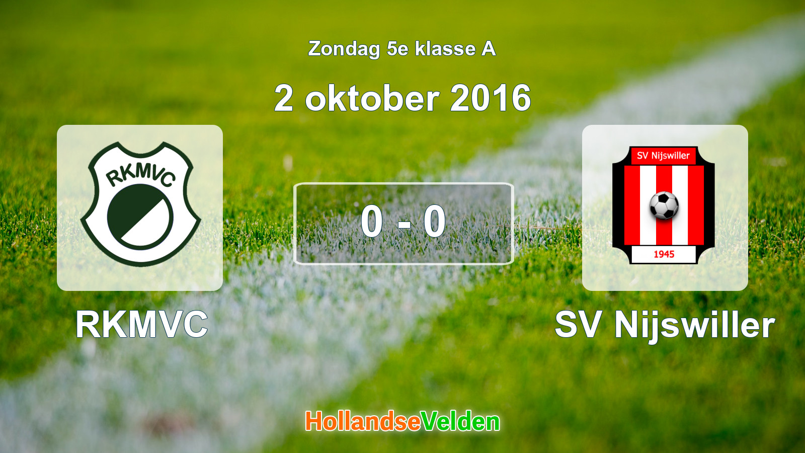 Gespeelde wedstrijd: RKMVC - SV Nijswiller 0 - 0 (2 oktober 2016)