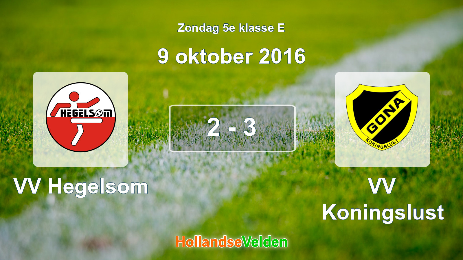 Gespeelde wedstrijd: VV Hegelsom - VV Koningslust 2 - 3 (9 oktober 2016)