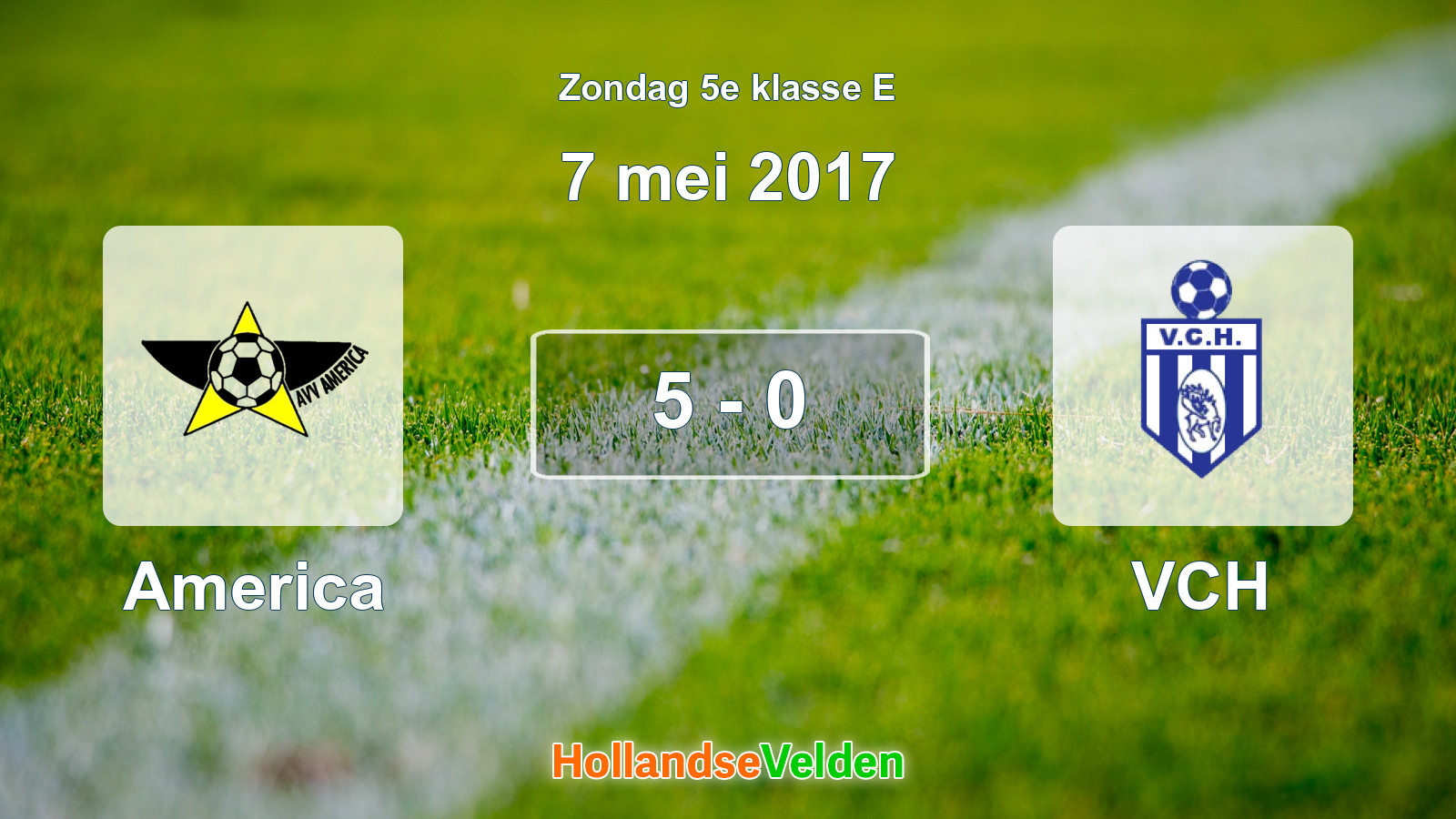 Gespeelde wedstrijd: America - VCH 5 - 0 (7 mei 2017)