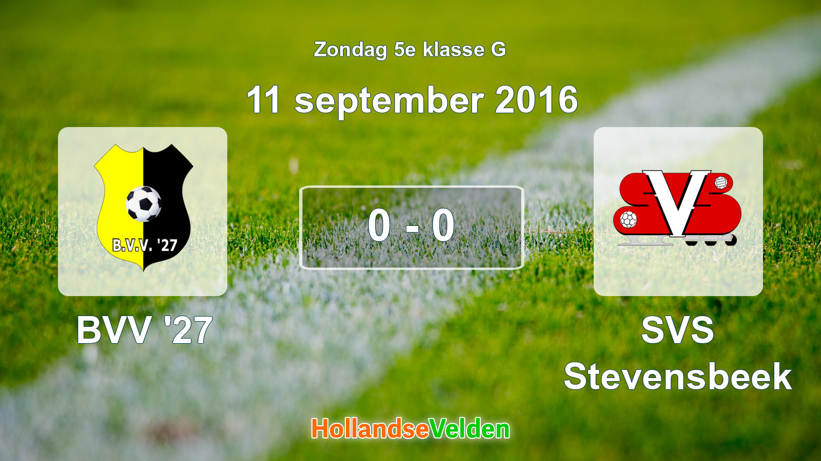 Gespeelde wedstrijd: BVV '27 - SVS Stevensbeek 0 - 0 (11 september 2016)