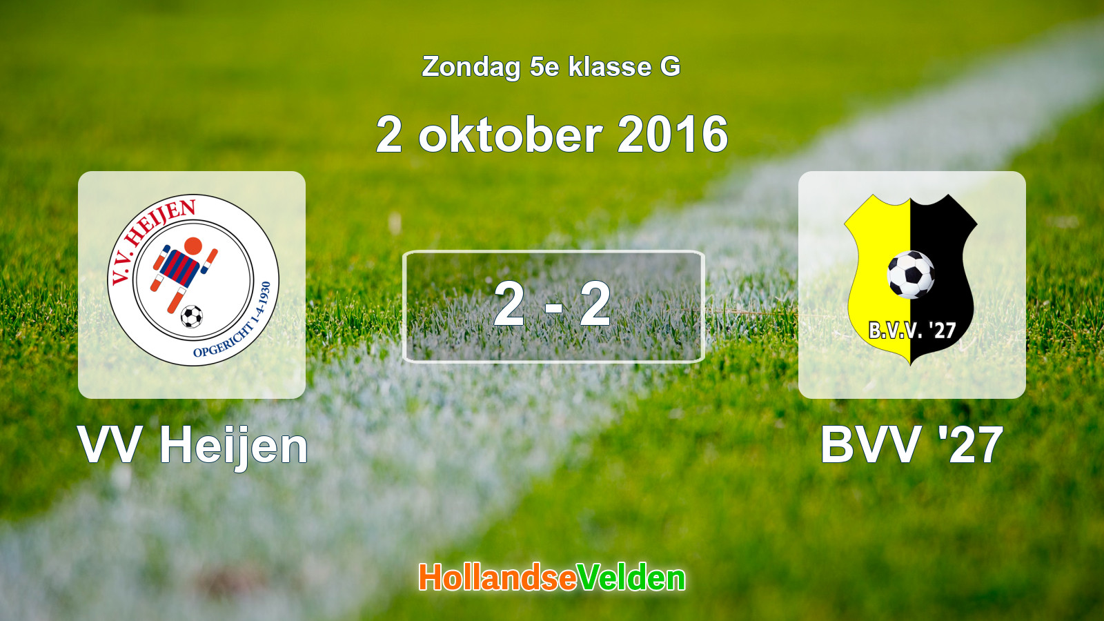 Gespeelde wedstrijd: VV Heijen - BVV '27 2 - 2 (2 oktober 2016)