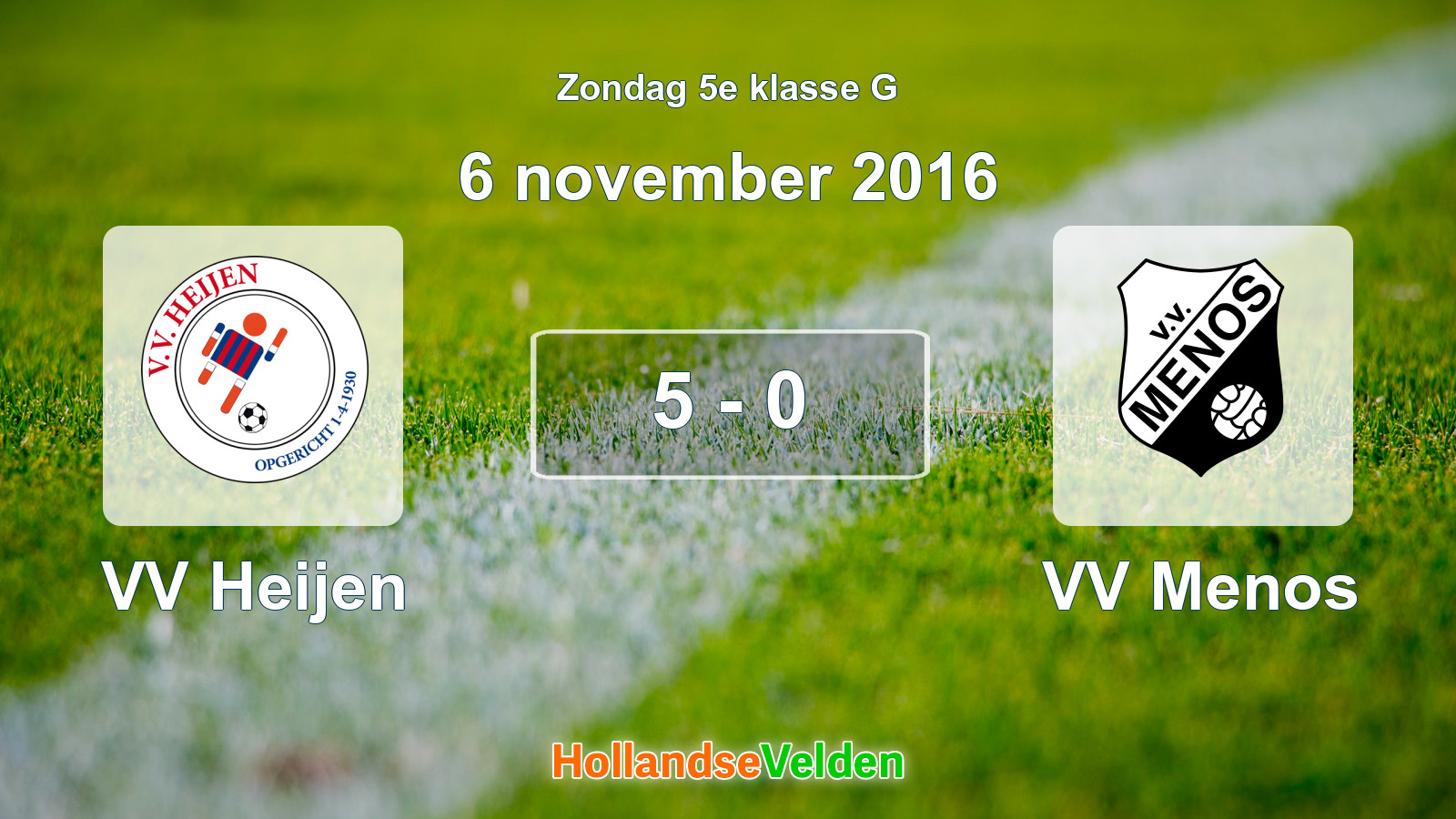 Gespeelde wedstrijd: VV Heijen - VV Menos 5 - 0 (6 november 2016)