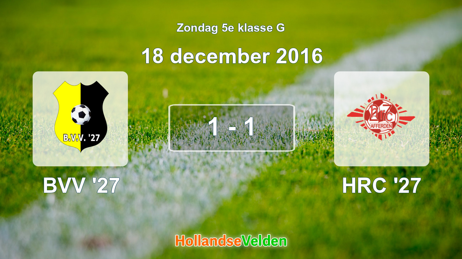 Gespeelde wedstrijd: BVV '27 - HRC '27 1 - 1 (18 december 2016)