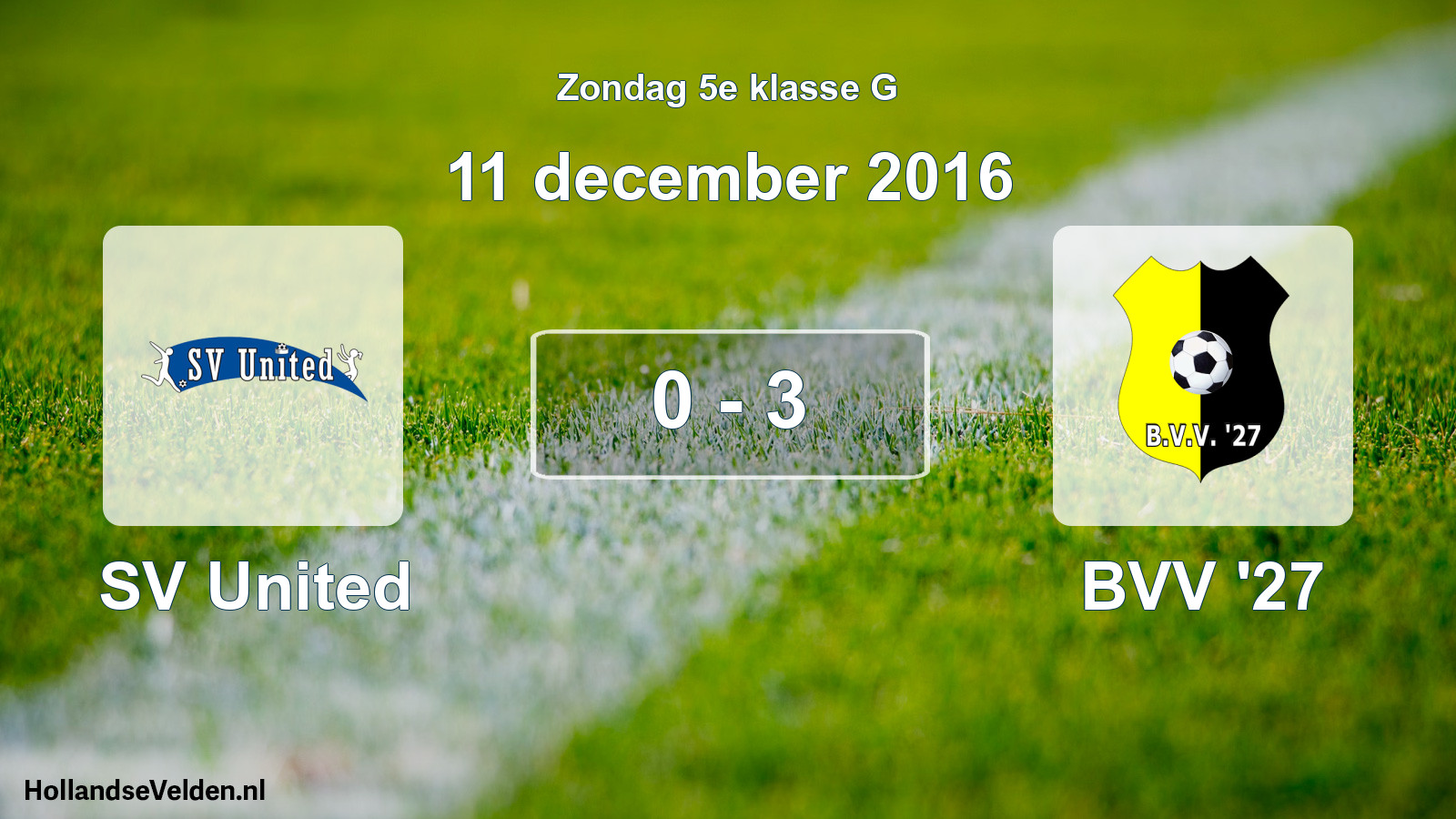 Gespeelde wedstrijd: SV United - BVV '27 0 - 3 (11 december 2016)