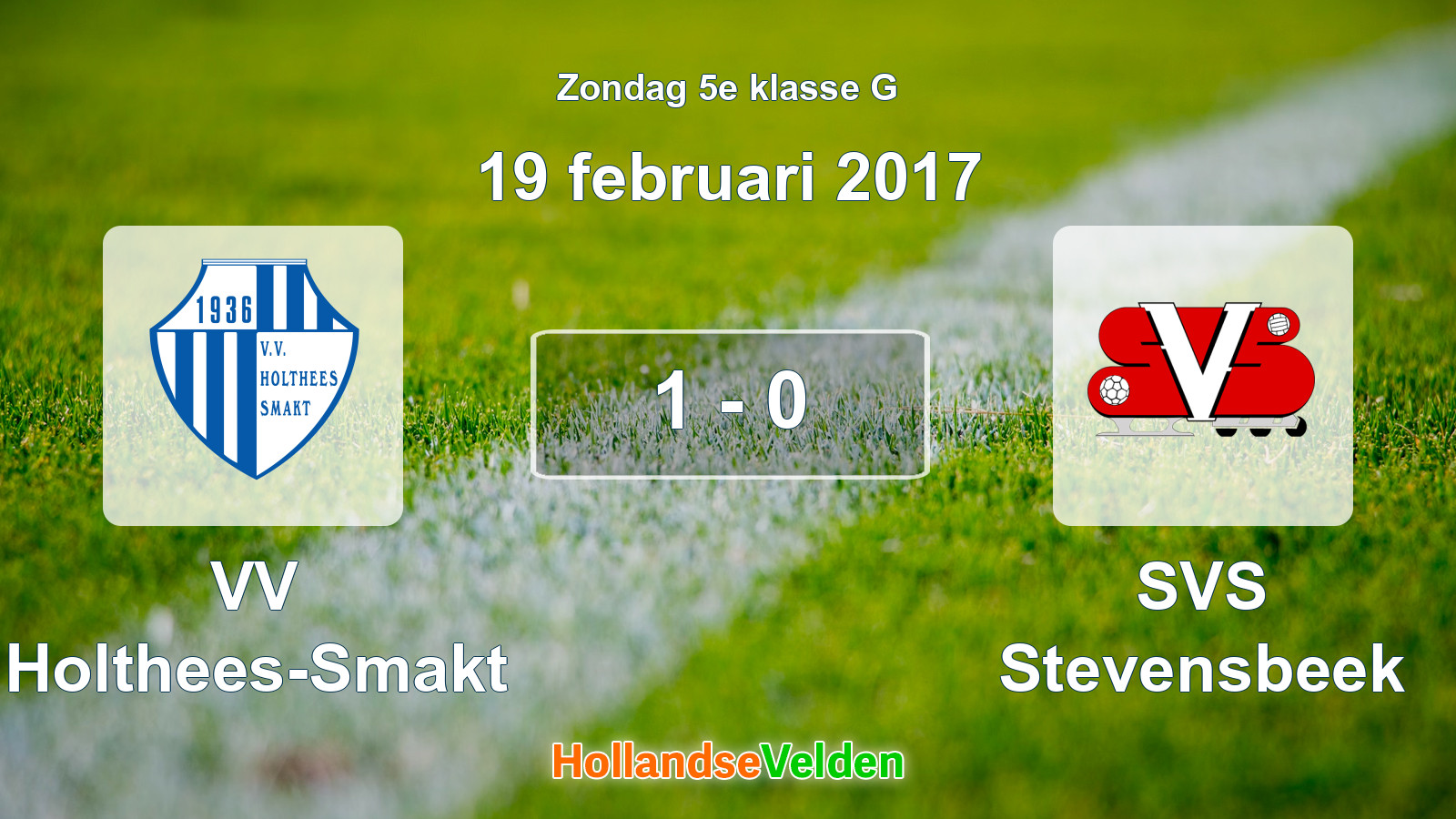 Gespeelde wedstrijd: VV Holthees-Smakt - SVS Stevensbeek 1 - 0 (19 februari 2017)