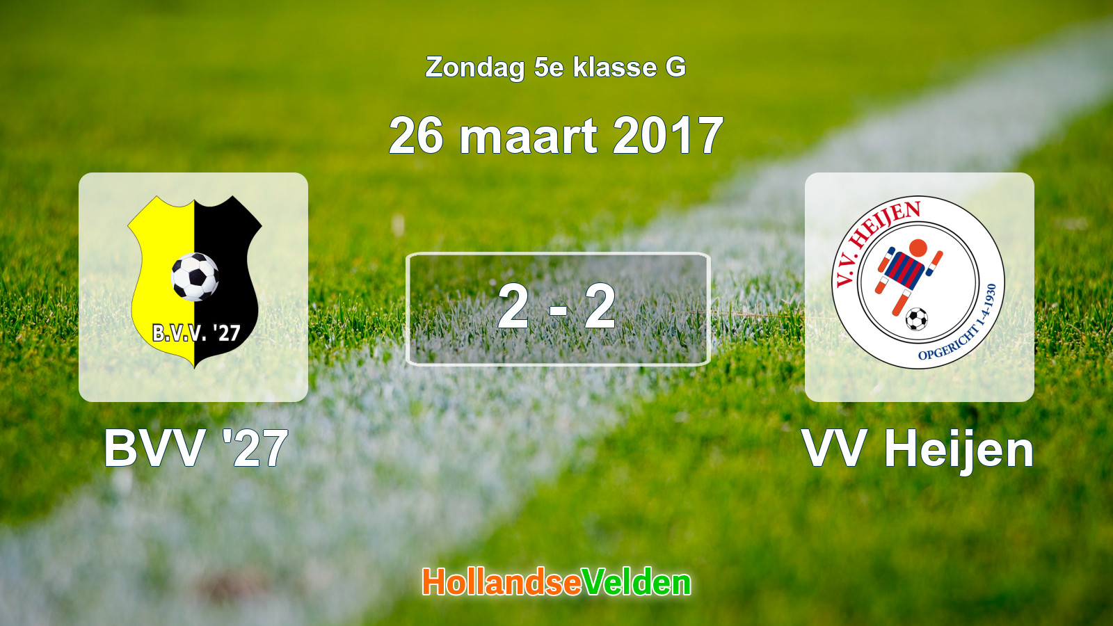 Gespeelde wedstrijd: BVV '27 - VV Heijen 2 - 2 (26 maart 2017)