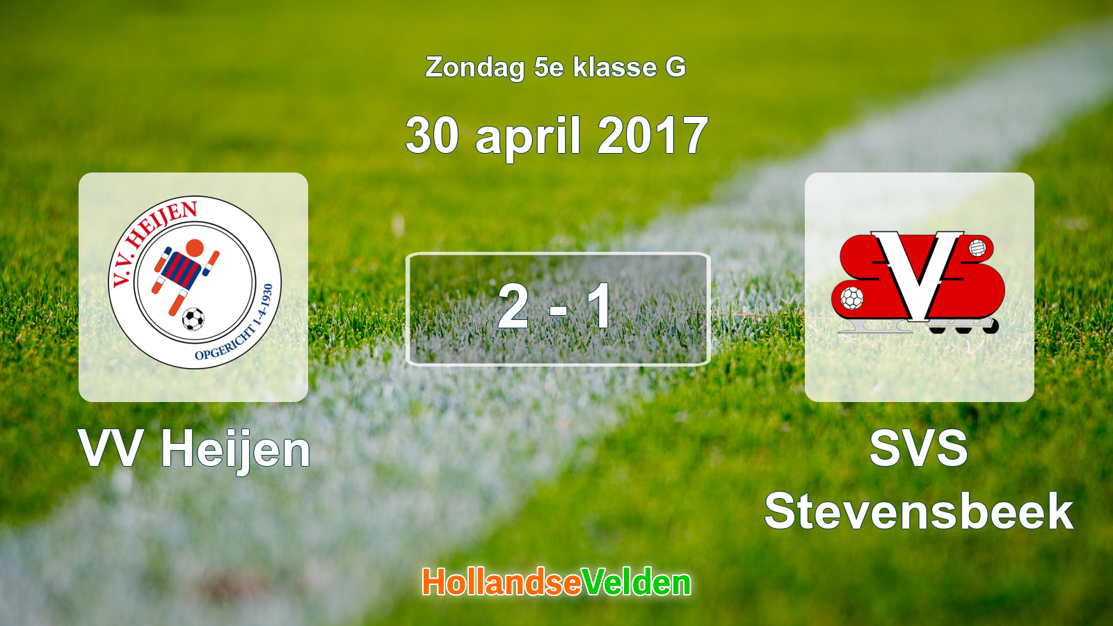 Gespeelde wedstrijd: VV Heijen - SVS Stevensbeek 2 - 1 (30 april 2017)
