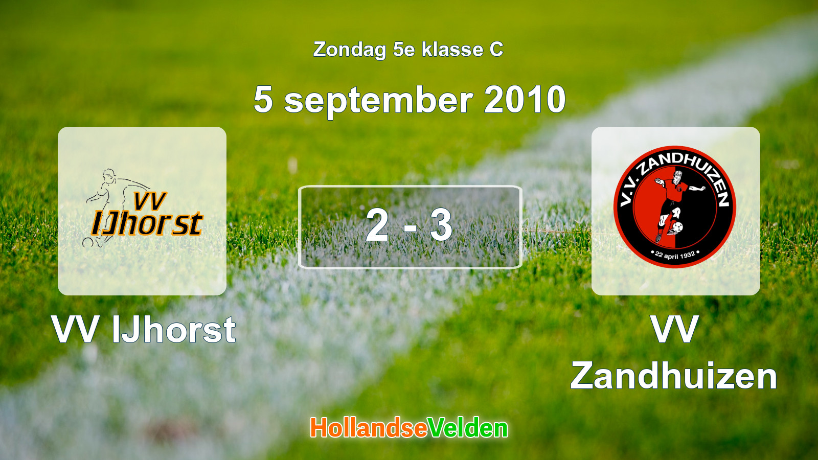 Gespeelde wedstrijd: VV IJhorst - VV Zandhuizen 2 - 3 (5 september 2010)