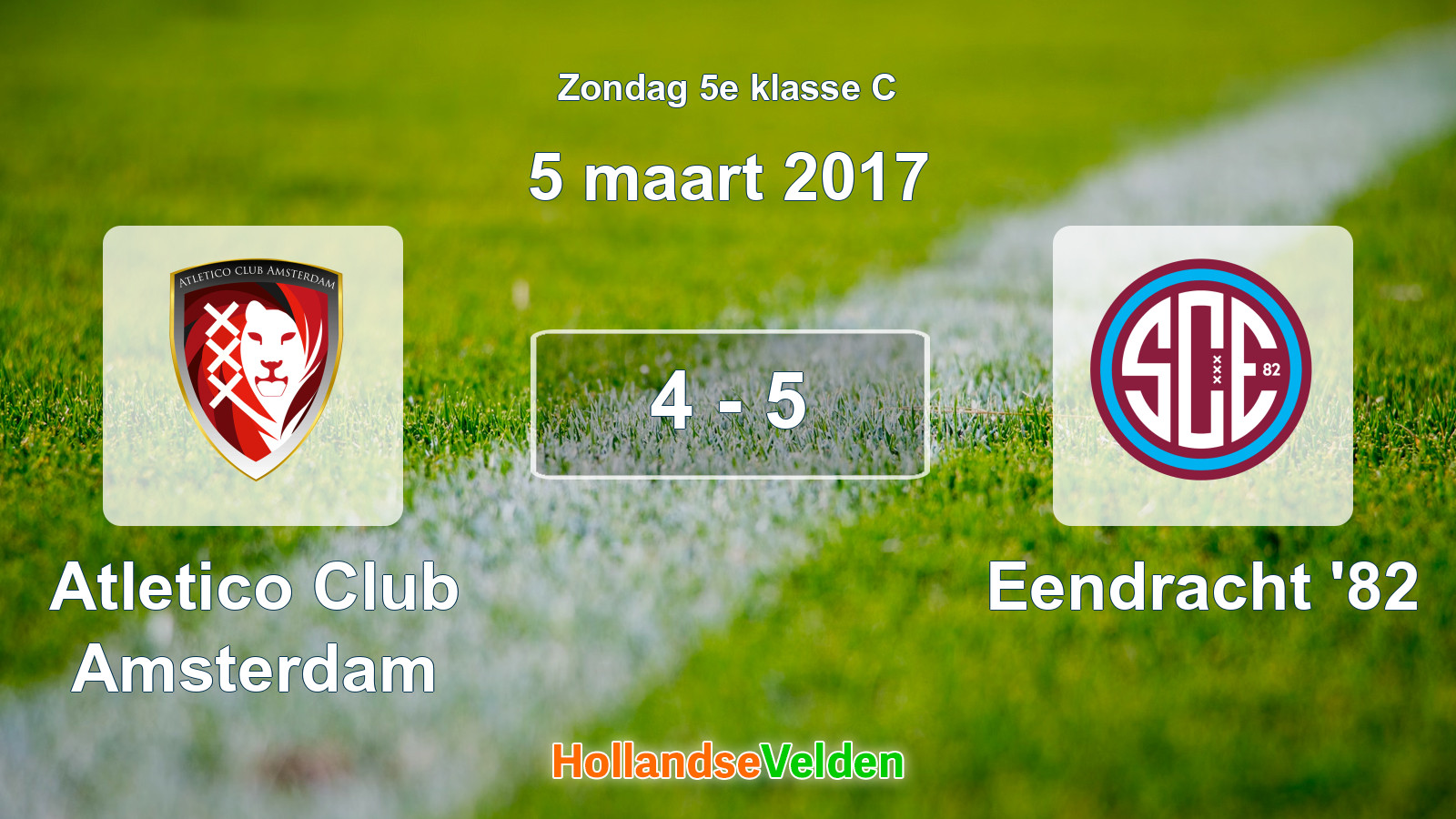 Gespeelde wedstrijd: Atletico Club Amsterdam - Eendracht '82 4 - 5 (5 maart 2017)