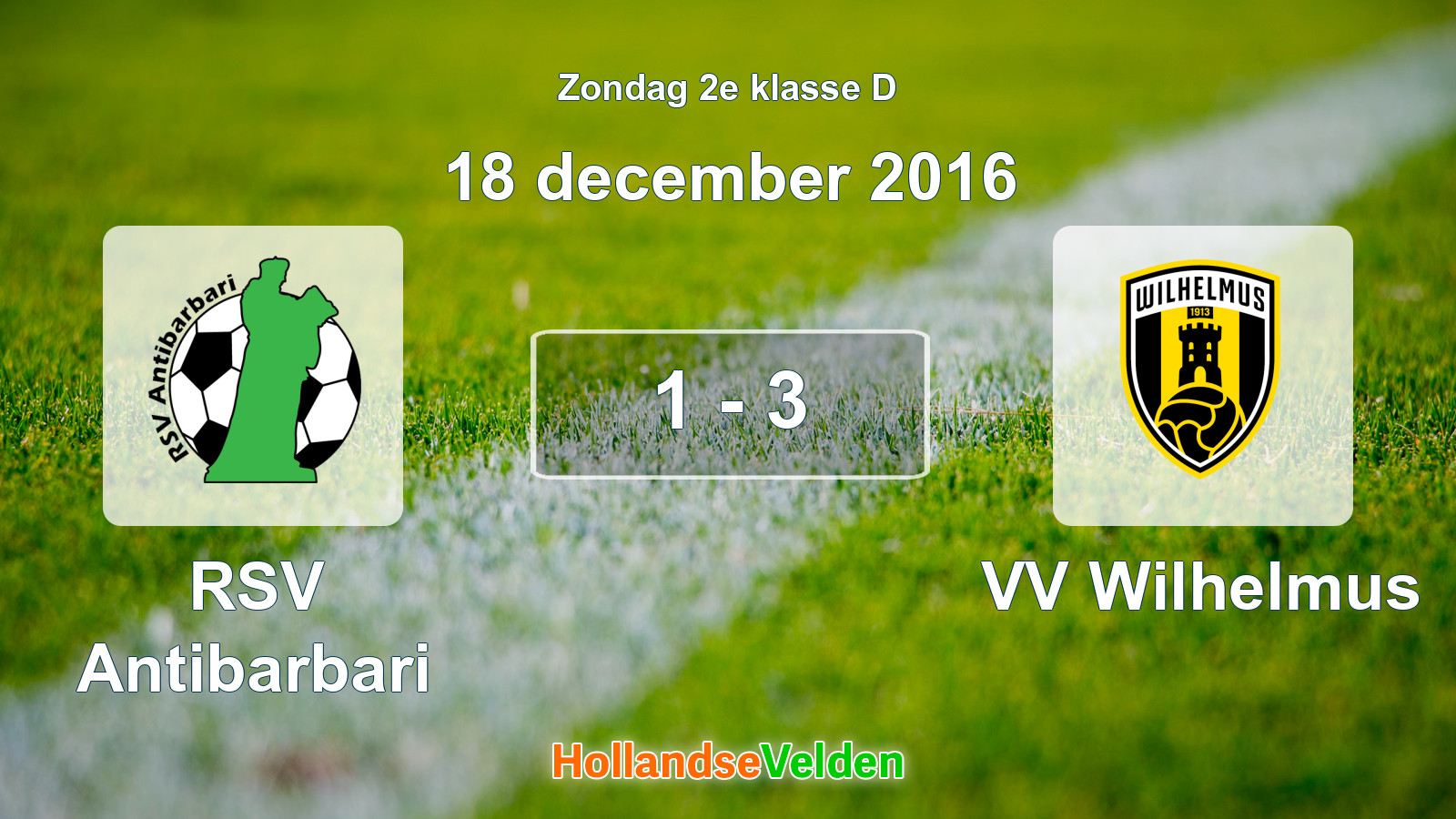 Gespeelde wedstrijd: RSV Antibarbari - VV Wilhelmus 1 - 3 (18 december 2016)