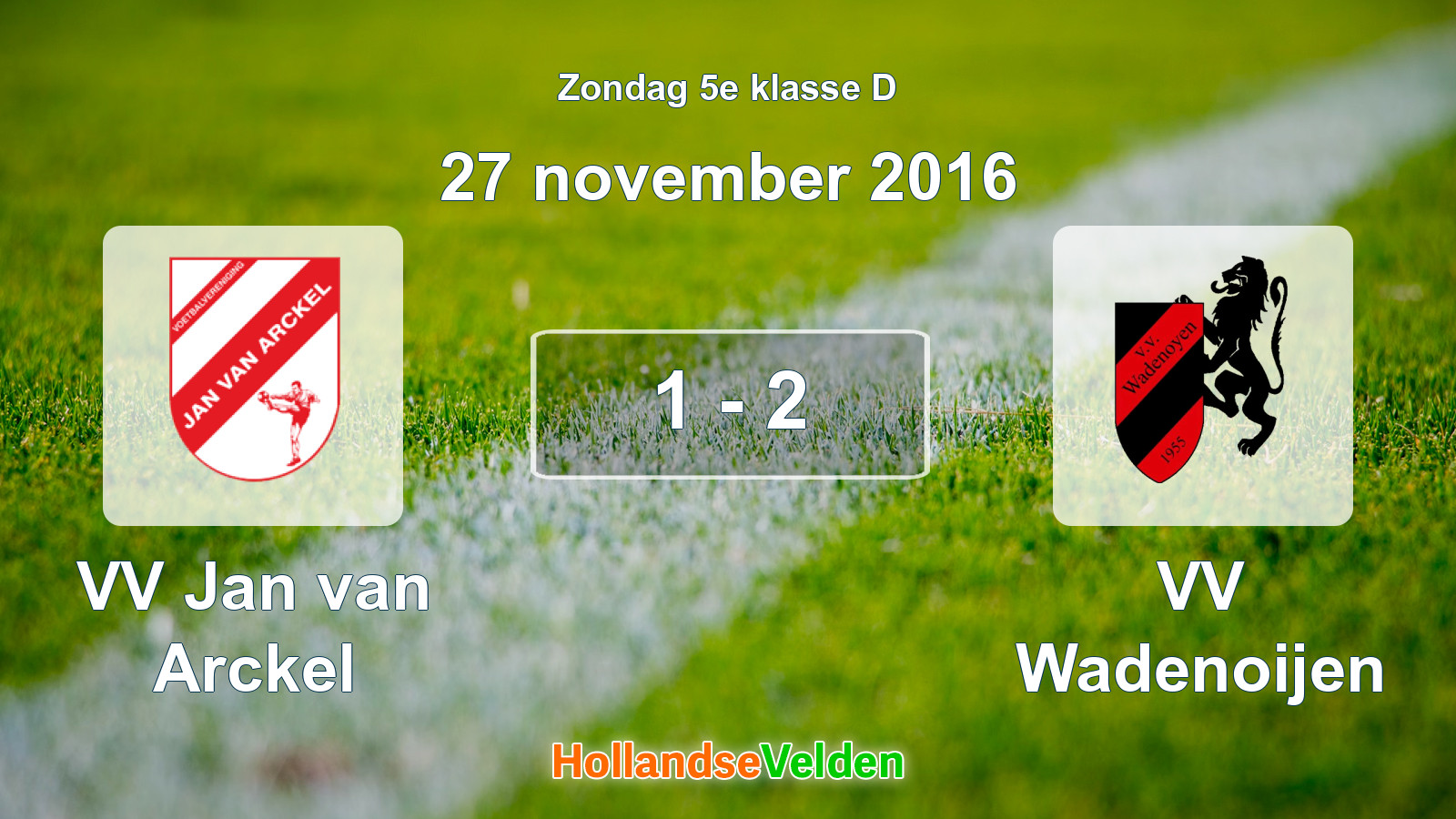 Gespeelde wedstrijd: VV Jan van Arckel - VV Wadenoijen 1 - 2 (27 november 2016)