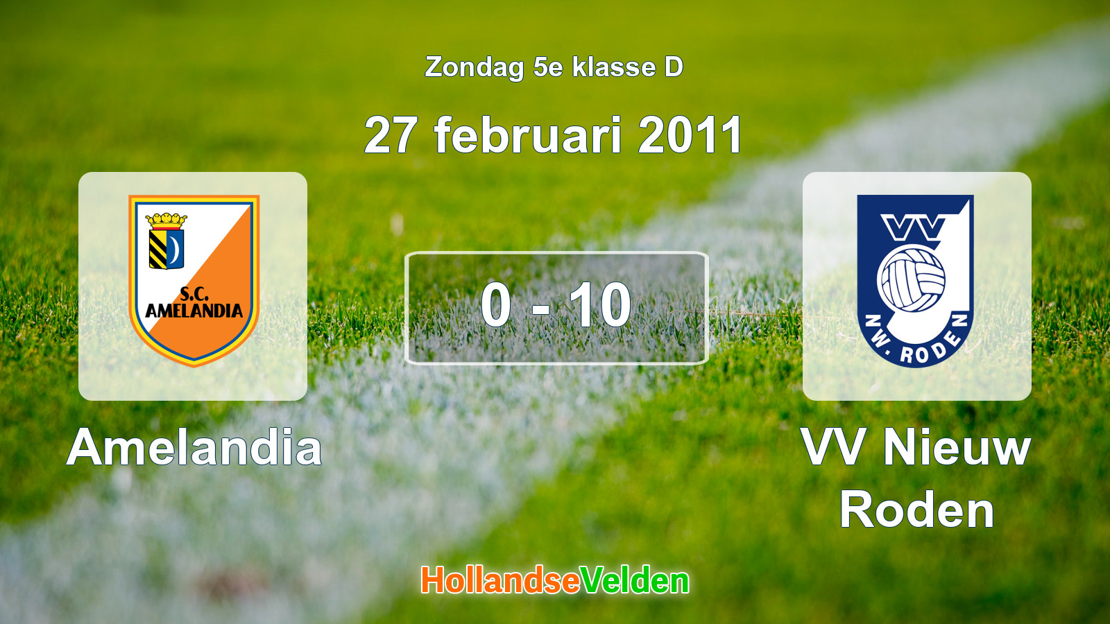 Gespeelde wedstrijd: Amelandia - VV Nieuw Roden 0 - 10 (27 februari 2011)