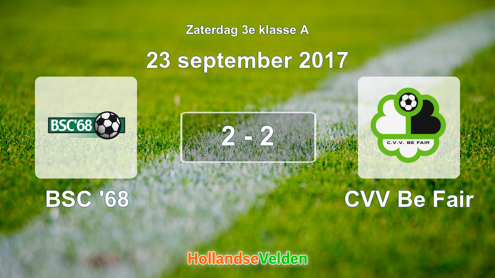 Gespeelde wedstrijd: BSC '68 - CVV Be Fair 2 - 2 (23 september 2017)