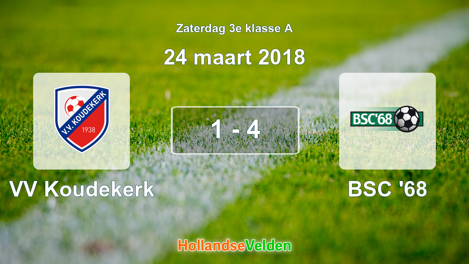 Gespeelde wedstrijd: VV Koudekerk - BSC '68 1 - 4 (24 maart 2018)