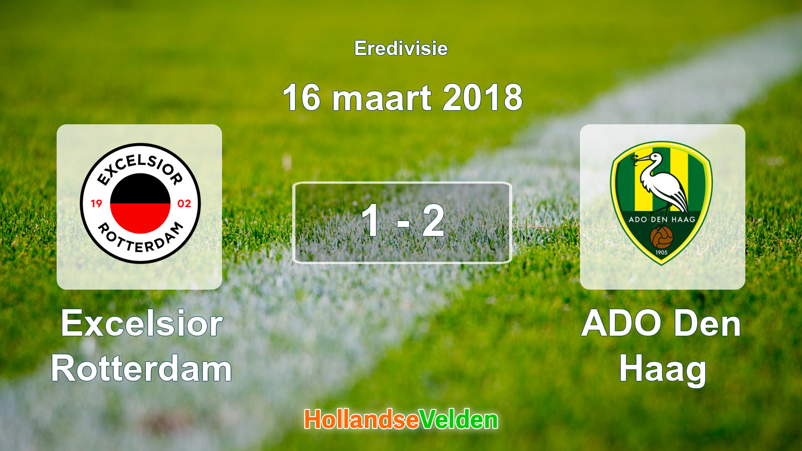 Gespeelde wedstrijd: Excelsior Rotterdam - ADO Den Haag 1 - 2 (16 maart 2018)