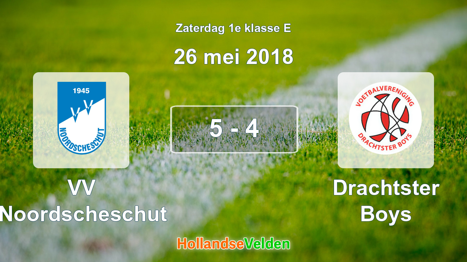 Gespeelde wedstrijd: VV Noordscheschut - Drachtster Boys 5 - 4 (26 mei 2018)