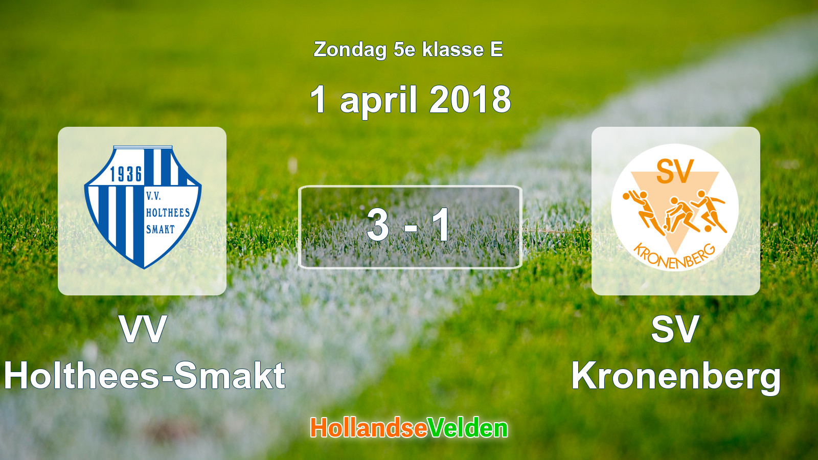 Gespeelde wedstrijd: VV Holthees-Smakt - SV Kronenberg 3 - 1 (1 april 2018)